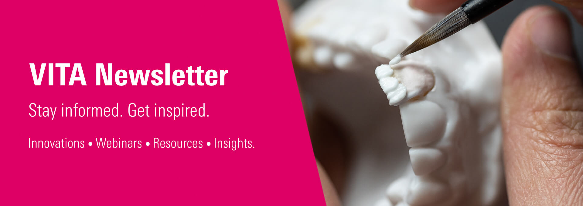 VITA Newsletter – For everyone who loves dental technology
