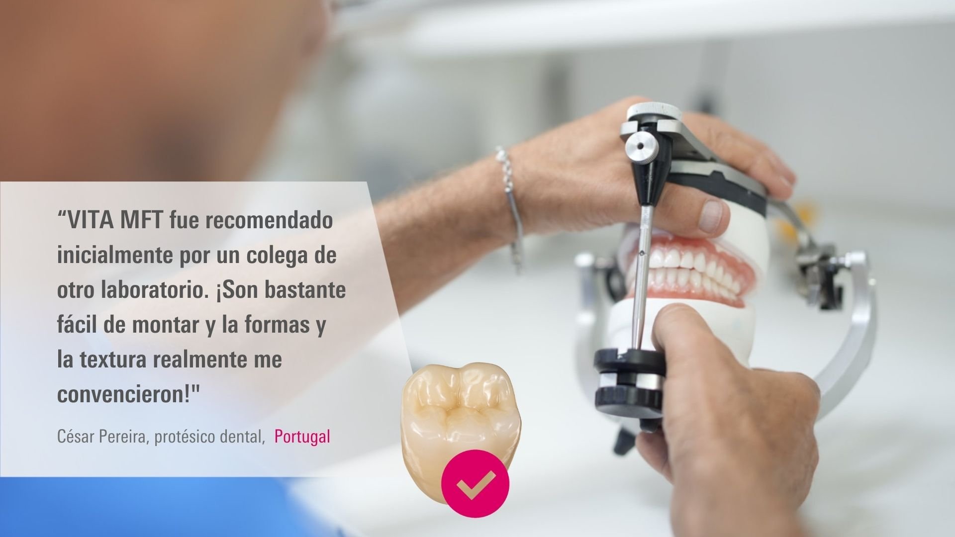 VITA MFT. César Pereira, protésico dental, Portugal