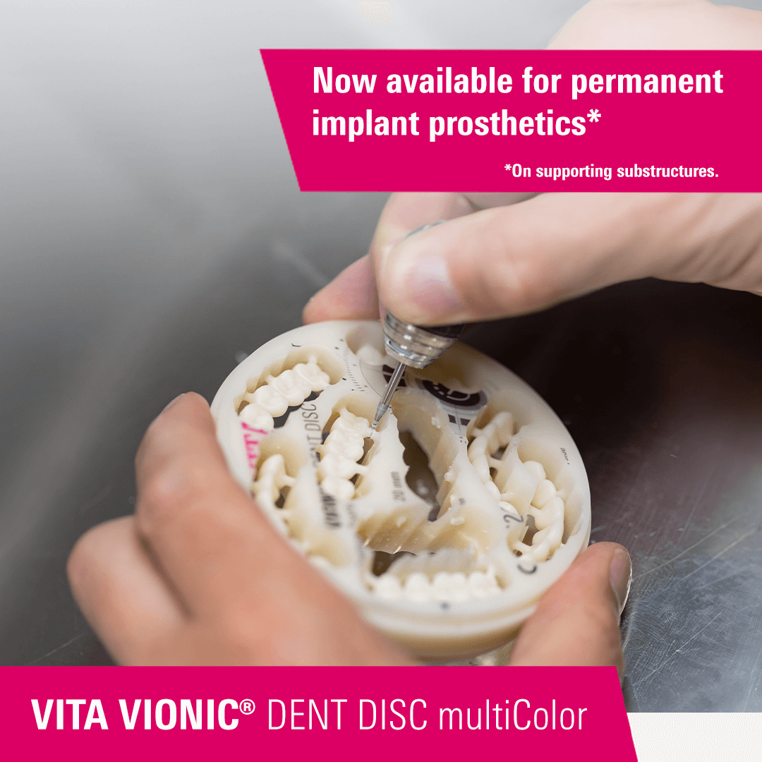 VITA VIONIC DENT DISC multiColor - Now available for permanent implant prosthetics.
