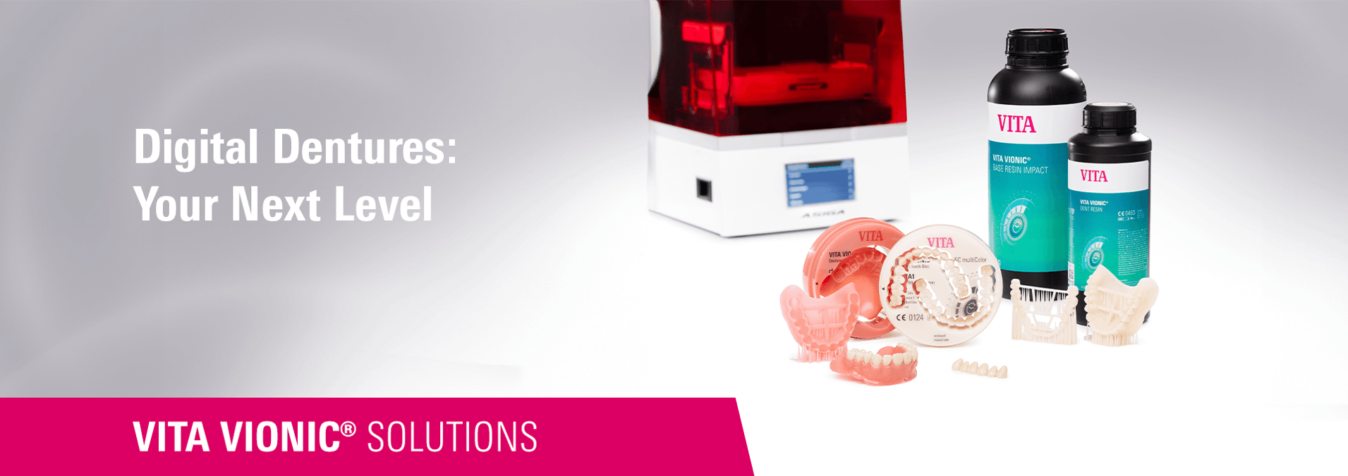 VITA VIONIC SOLUTIONS. Digital Dentures: Your Next Level.
