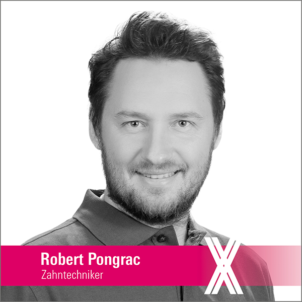 Robert Pongrac, Zahntechniker