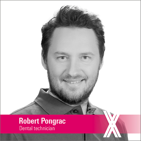 Robert Pongrac, Dental technican